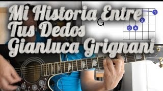 Mi Historia Entre Tus Dedos Gianluca Grignani Tutorial Cover - Acordes [Mauro Martinez] chords