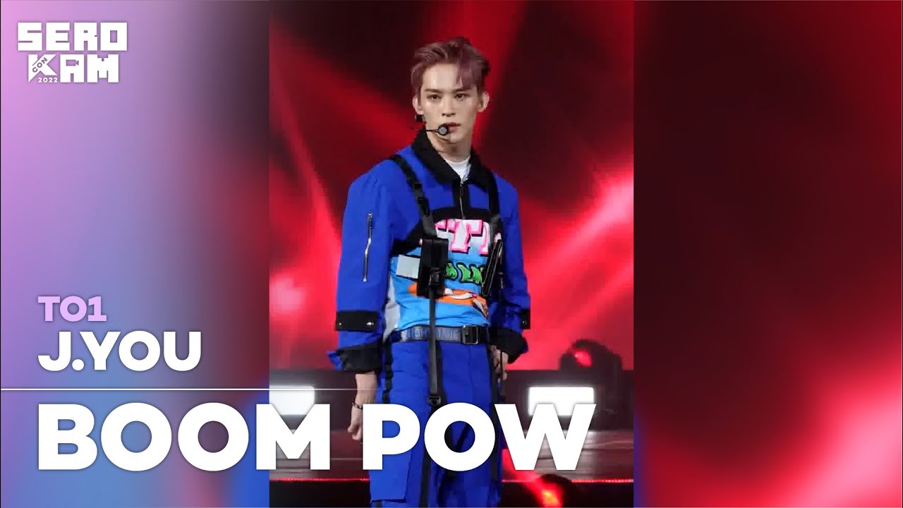 SERO CAM🎥] J.YOU (제이유) | TO1 (티오원) - BOOM POW | KCON 2022