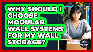 Why Should I Choose Modular Wall Systems For My Wall Storage? - Your Organization Mentor