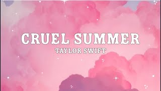 🔆Taylor Swift - Cruel Summer (lyrics)|🎧