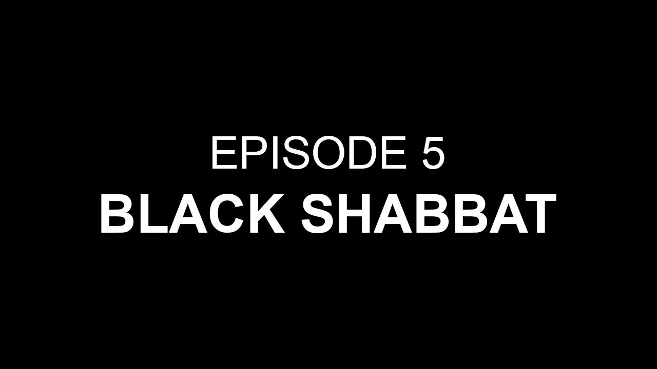 Fully Formed Adults 5: Black Shabbat