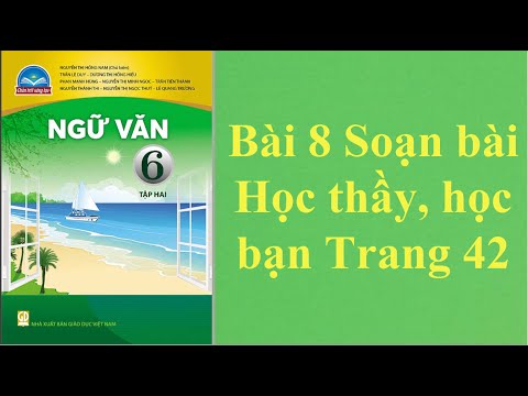 Video Ngữ văn 6 Bài 8 tiết 1 Soạn bài Học thầy, học bạn... - YouTube