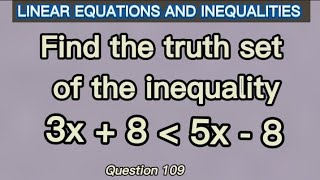 Q.109 | Find the truth set of the inequality.