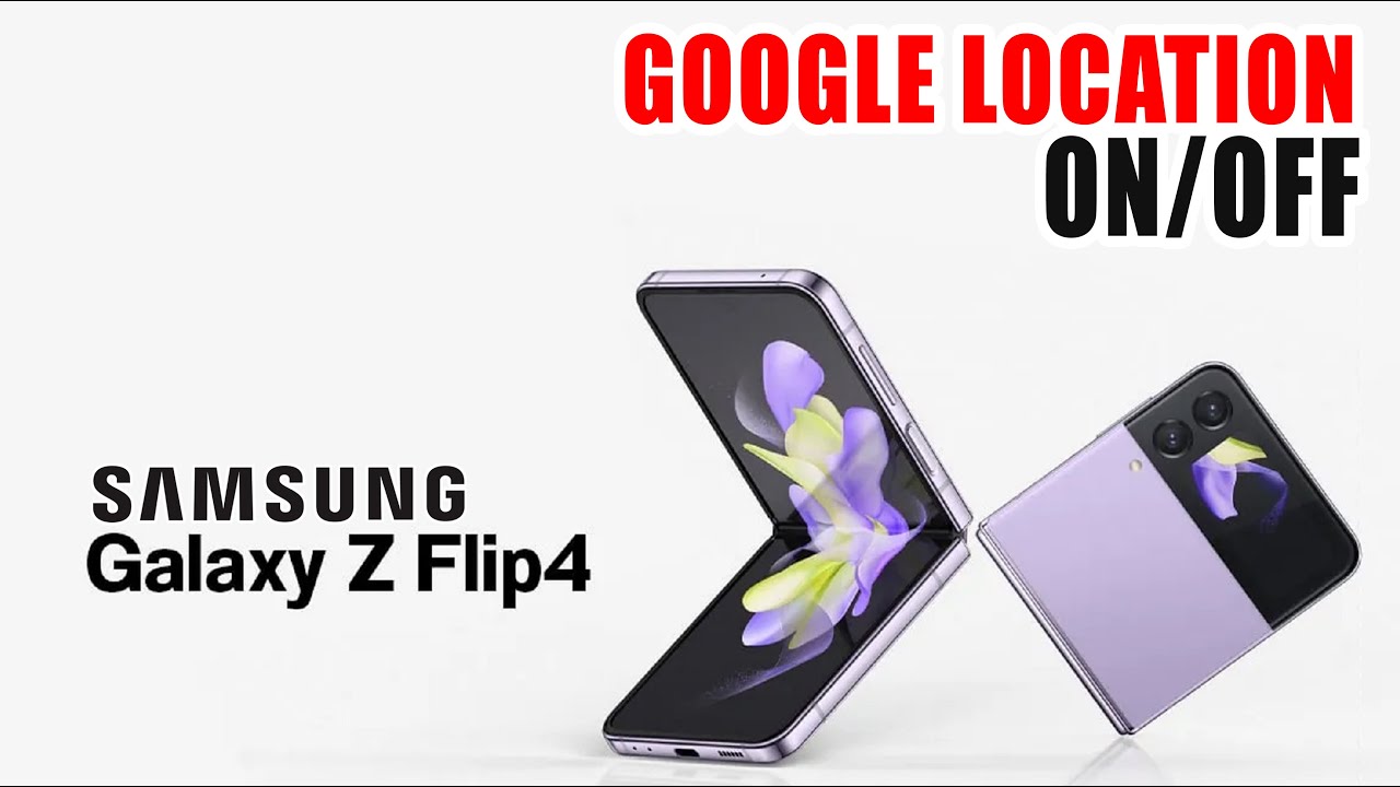 how-to-turn-off-google-location-on-samsung-z-flip-4-youtube