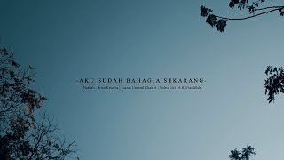 Aku Telah Bahagia Sekarang (Puisi Brian Khrisna & Suara Ummul Khair Ahmaya)