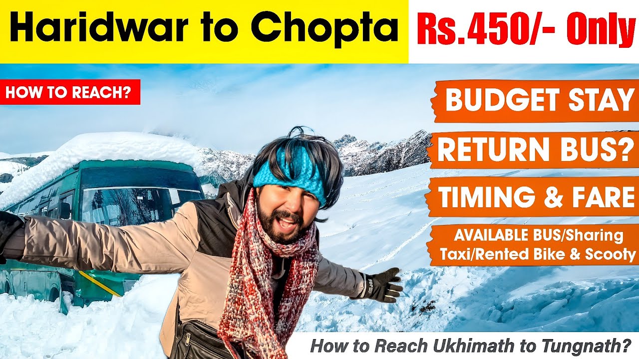 How to Reach Chopta by Bus from Haridwar in 2025 | Tungnath Temple Snowfall | Ukhimath Bus Timing