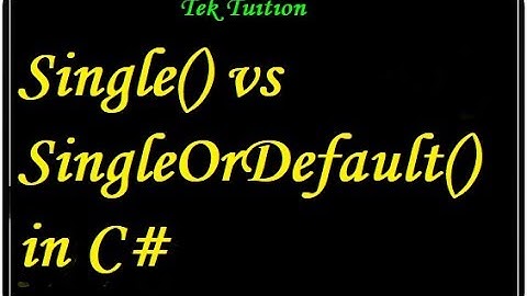 Single() vs SingleOrDefault() in C#