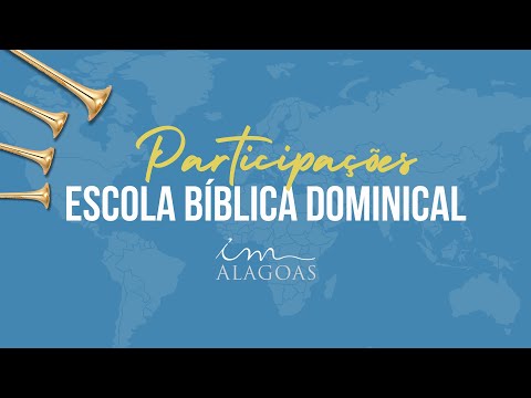 PARTICIPAÇÕES DA EBD | MAANAIM - ALAGOAS