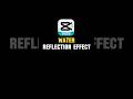 CapCut | 🌅 Water Reflection Text Effect Tutorial | #shorts