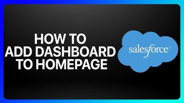 How To Add Dashboard To Homepage In Salesforce Tutorial
