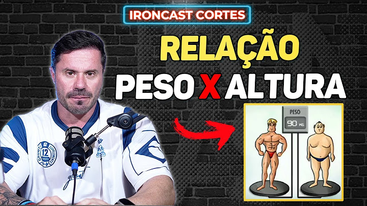 EXISTE UM PESO IDEAL PARA CADA ALTURA? – IRONCAST CORTES