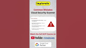 Common Mistakes ⚠️ | Cloud Security Scanner | Google Cloud #implovate #gcp #googlecloud