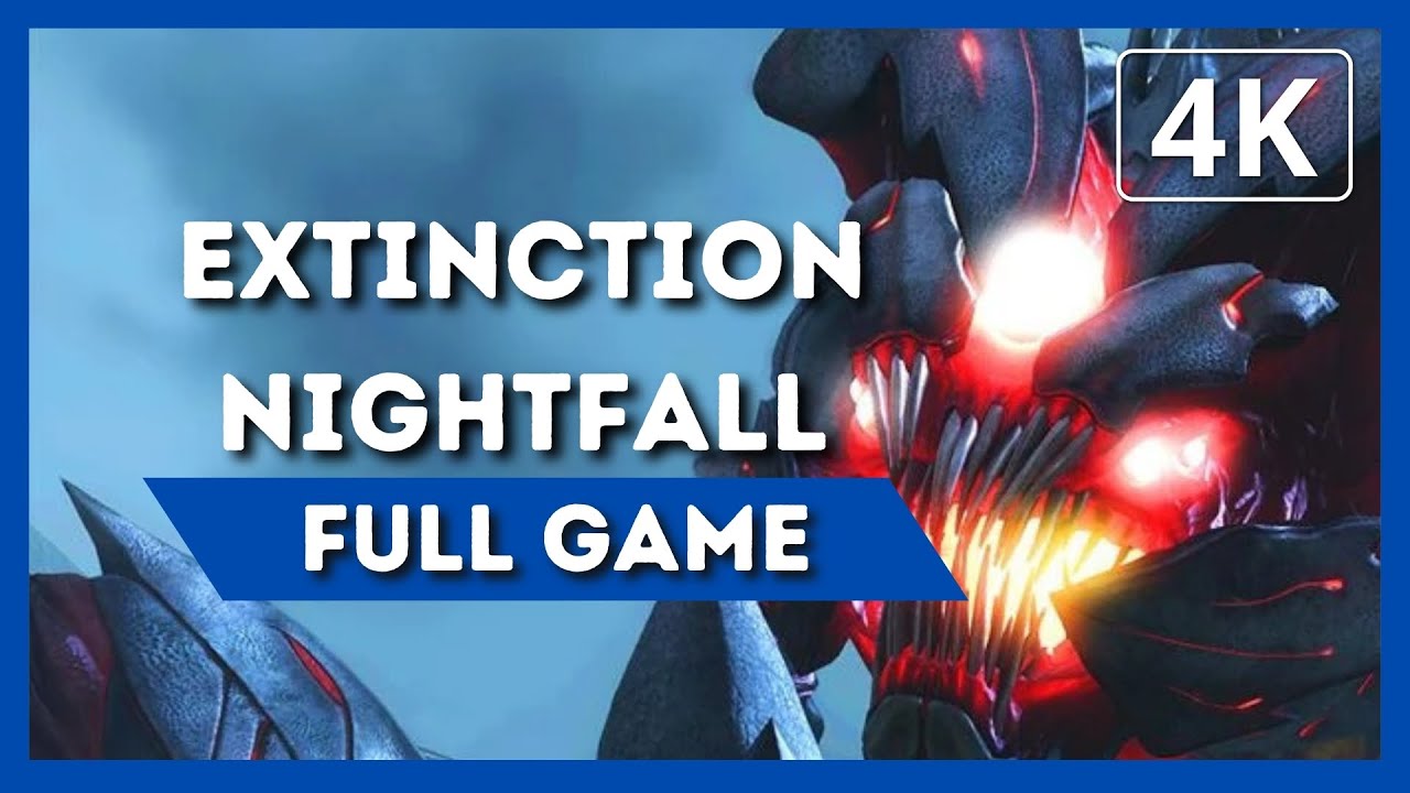 EXTINCTION NIGHTFALL | Full Game Walkthrough | 4K 60FPS | No Commentary