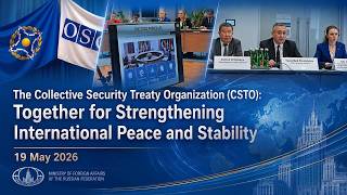 Csto Together For Strengthening International Peace And Stability