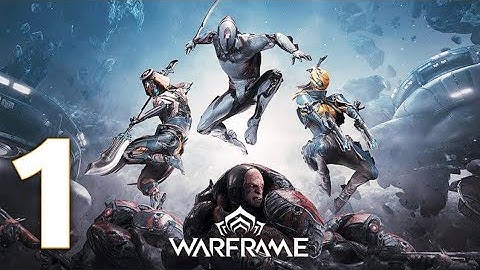 Warframe Mobile Global Launch Gameplay Walkthrough Part 1 (iOS Android)