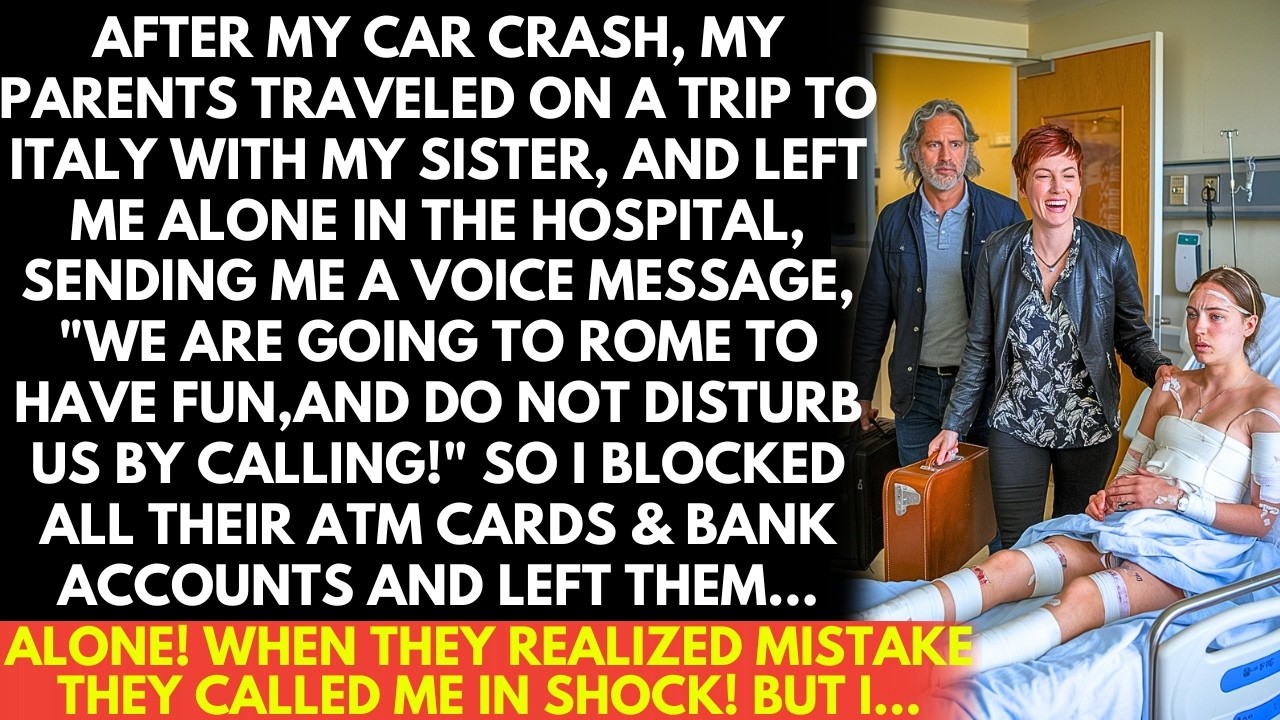 My parents left for Italy with my sister after my car crash 
