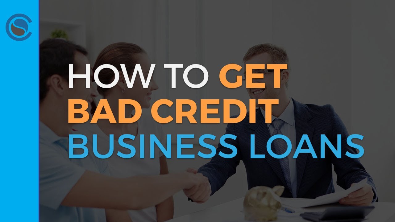 How to get Bad Credit Business Loans YouTube