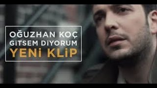 OĞUZHAN KOÇ - GİTSEM DİYORUM (OFFİCİAL VİDEO) Resimi