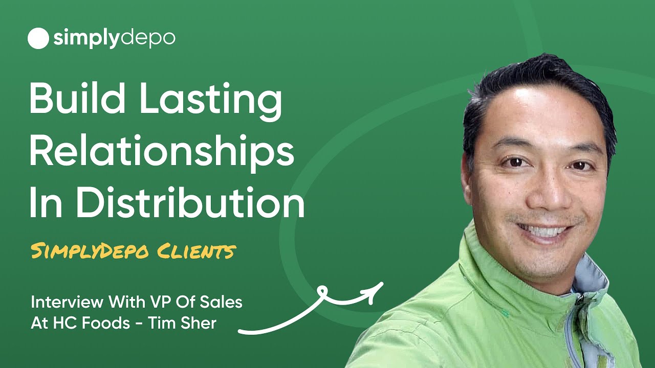 How to Build Strong Distributor Relationships | Interview with Tim Sher, VP Sales HC Foods