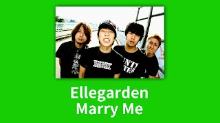 Video thumbnail of "[가사, 자막] '마지막으로 한 번만 찌질해질게.' Marry me - Ellegarden"