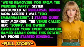 Full At My Sister’s Wedding Rehearsal, They Uninvited Me… Then Needed My Venue Update