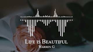 Warren G - Life is Beautiful