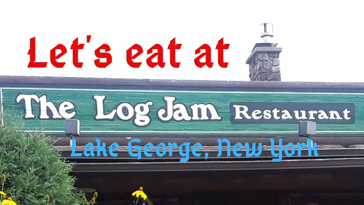Let's Check Out the Log Jam Restaurant in Lake New York YouTube