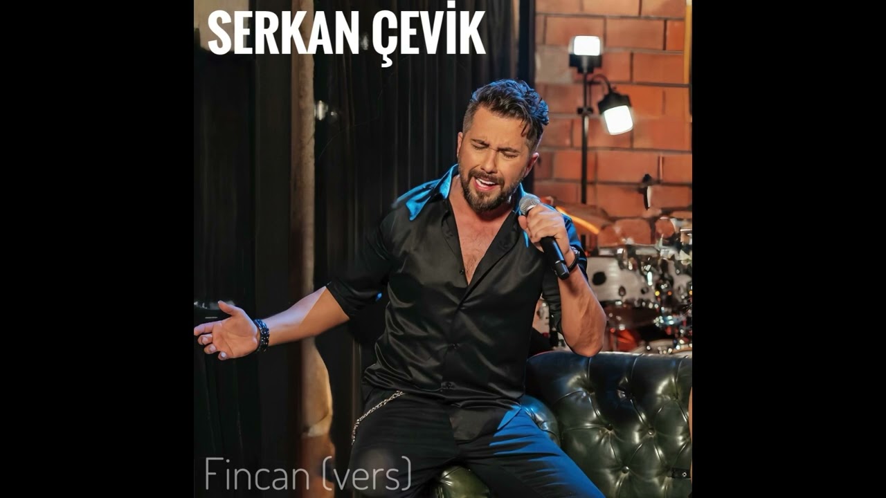 Serkan Çevik Fincan Vers