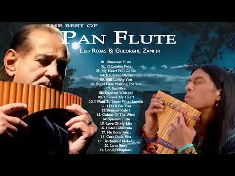 Leo Rojas \u0026 Gheorghe Zamfir Greatest Hits Full Album 2022 rathay The Best of Pan Flute