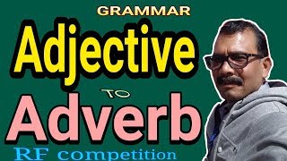 Rule of changing adjective into adverb, English grammar