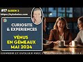 Vnus entre en gmeaux  souvrir  des expriences varies 24 mai 2024 