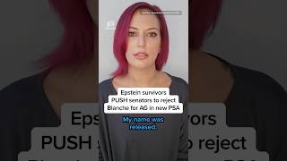 Epstein survivors PUSH senators to reject Blanche for AG in new PSA