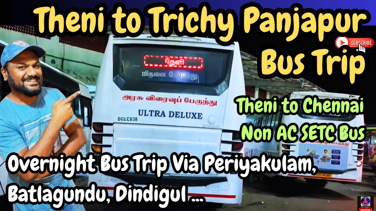 Theni To Trichy Panjapur New Bus Stand | Non AC SETC Bus Via Periyakulam, Batlagundu, Dindigul
