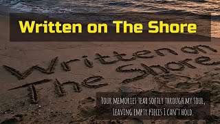 Written on The Shore | popballad | bittersweet | melancholic | mixed music gallery (lyrics)
