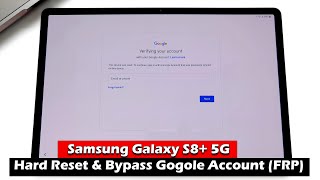 Samsung Galaxy TAB S8+ 5G - Hard Reset & Bypass Gogole Account (FRP)