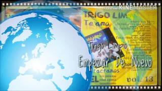 Miniatura de "Trigo Limpio Vol 13 / Álbum Te Amo / Tema: Empezar De Nuevo"