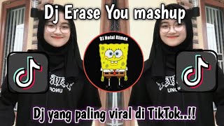 DJ ERASE YOU MASHUP JEDAG JEDUG VIRAL TIKTOK TERBARU 2024 YANG KALIAN CARI.