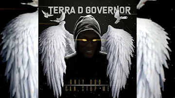 Terra D Governor   Only God Can Stop Me (Soca 2018