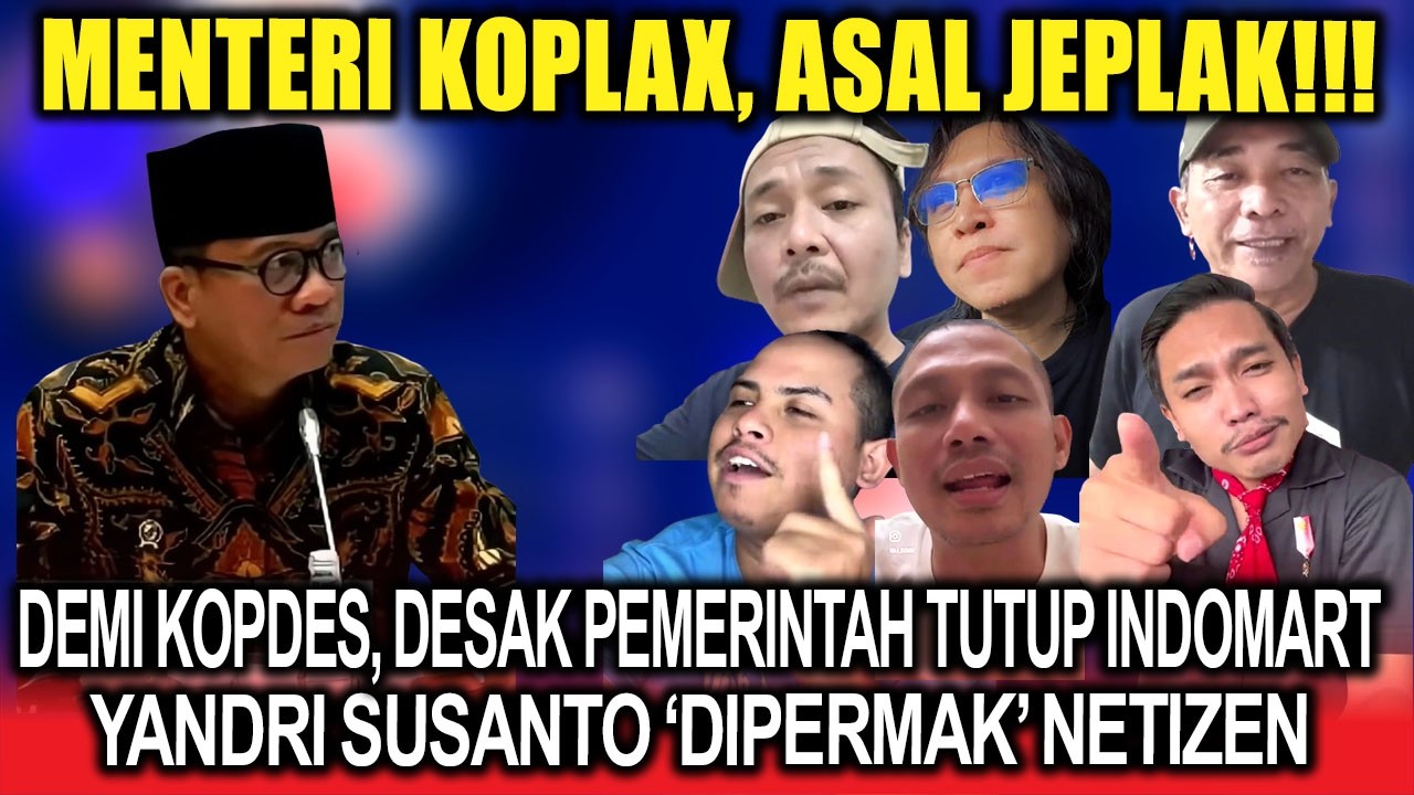 Menteri Koplax❗Demi Kopdes, Desak Pemerintah Tutup Indomart, Yandri Susanto 'Dipermak' Netizen