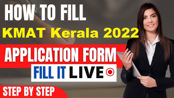 KMAT Kerala 2022 Application Form (Released) - How To Fill KMAT Kerala Application Form 2022