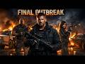 FINAL OUTBREAK | Full Action Movie 2025