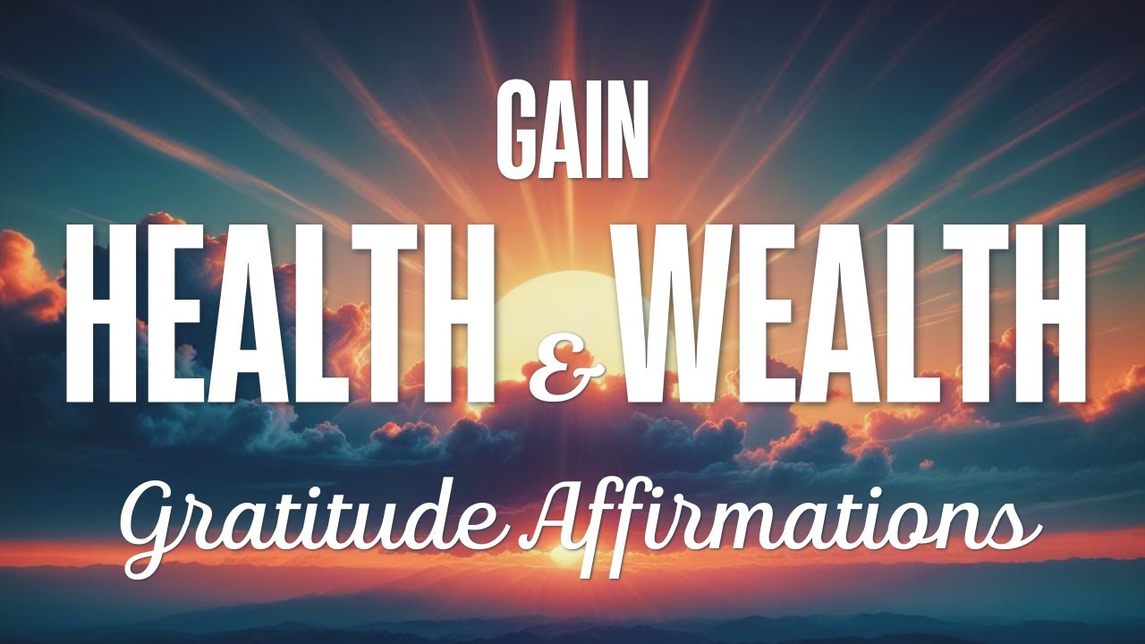 Start with Gratitude | Positive Affirmations for Wealth and Health ...