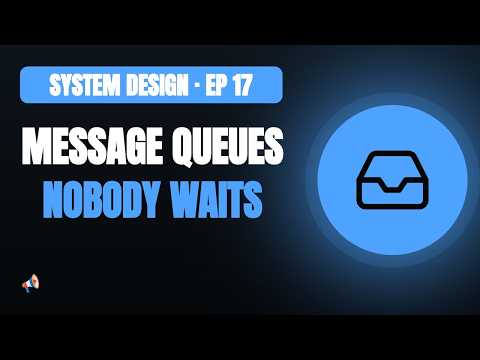 System Design Basics #17 — Message Queues: Decoupling Systems With Async Processing