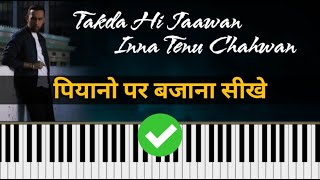 Kinna Chir - Easy Piano Tutorial With Notes & Chord | Takda Hi Jaawan Cover   | PropheC Songs