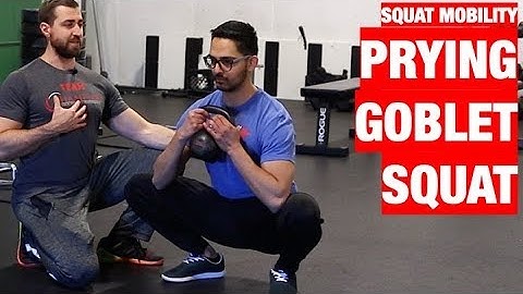 How To Perform A Prying Goblet Squat