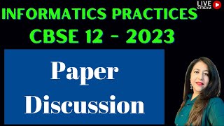 Paper Discussion | Answer Key | Paper Solution | Informatics Practices | Class 12 CBSE Board 2023 screenshot 1