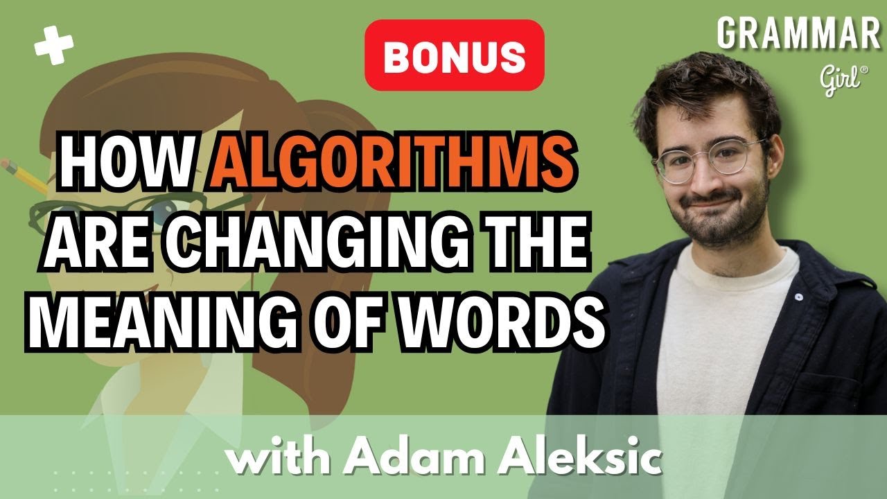 How algorithms are changing the meaning of words, with Etymology Nerd ...
