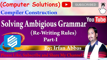 Ambiguous Grammar Solution - I || Compiler Construction || Lecture in Urdu ||