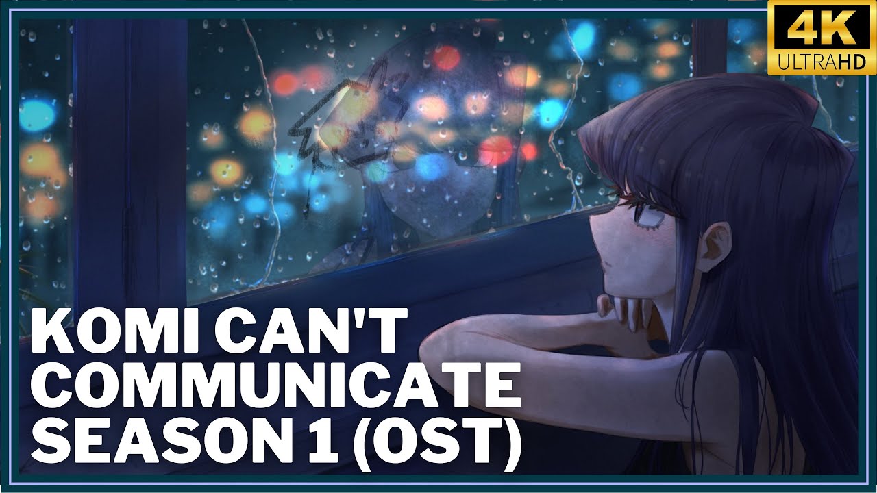Komi Can't Communicate FULL Original Music OST Season 1 Melodic