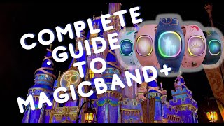 MagicBand+ A Complete guide  Tips Tricks and Review To the new Disney Magic Band